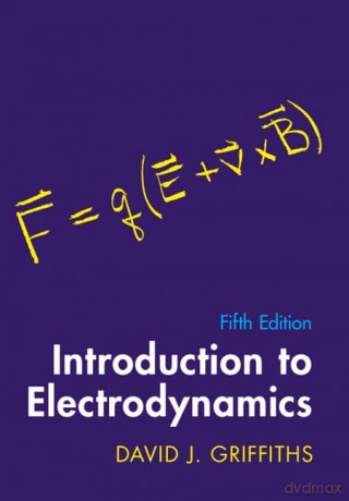 Introduction To Electrodynamics - David J Griffiths [KSIĄŻKA]