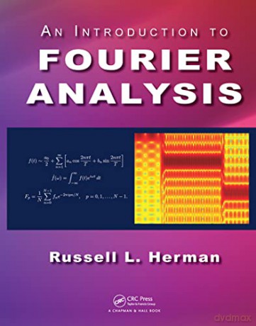 Introduction To Fourier Analysis - Russell L. Herman [KSIĄŻKA]