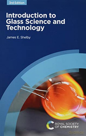 Introduction To Glass Science And T - Shelby James E [KSIĄŻKA]
