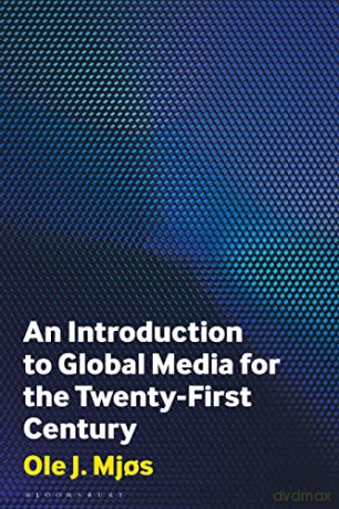 Introduction To Global Media For The Twe - Ole Mj S [KSIĄŻKA]