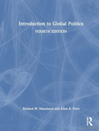 Introduction To Global Politics - Richard W. Mansbach [KSIĄŻKA]