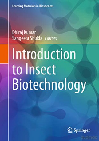 Introduction To Insect Biotechnology - Dhiraj Kumar [KSIĄŻKA]