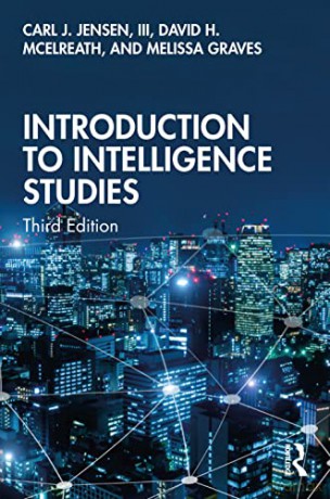 Introduction To Intelligence Studies - Iii Carl J. Jensen [KSIĄŻKA]