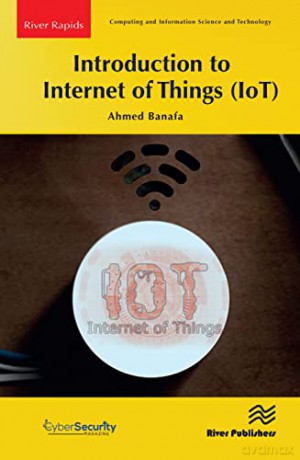 Introduction To Internet Of Things Iot - Ahmed Banafa [KSIĄŻKA]