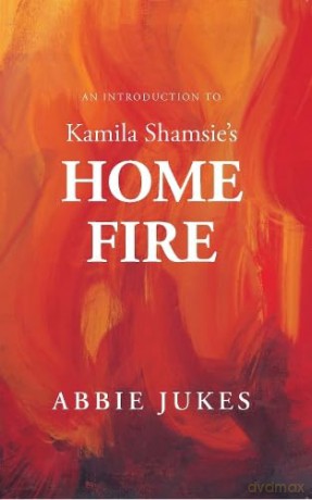 Introduction To Kamila Shamsie S Home Fi - Abbie Jukes [KSIĄŻKA]