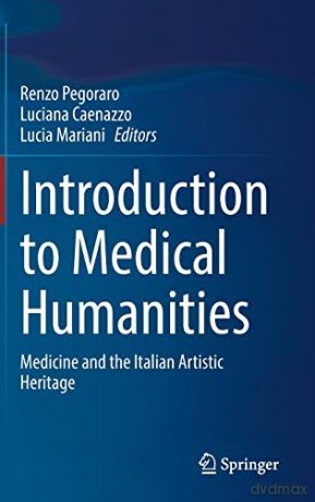 Introduction To Medical Humanities - Renzo Pegoraro [KSIĄŻKA]