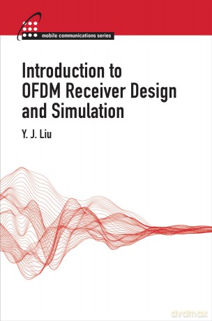 Introduction To Ofdm Receiver Design And - Y.J. Liu [KSIĄŻKA]