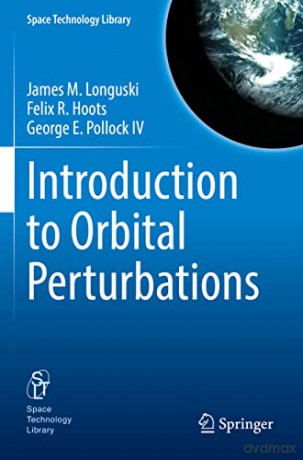 Introduction To Orbital Perturbations - James M. Longuski [KSIĄŻKA]