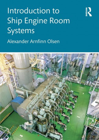 Introduction To Ship Engine Room Systems - Alexander Arn Olsen [KSIĄŻKA]