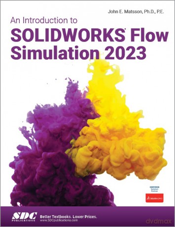 Introduction To Solidworks Flow Simulati - John E. Matsson [KSIĄŻKA]