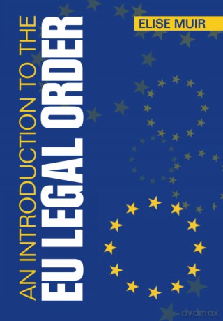 Introduction To The Eu Legal Order - Elise Muir [KSIĄŻKA]