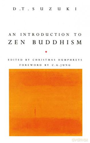 Introduction To Zen Buddhism - Daisetz Teit Suzuki [KSIĄŻKA]