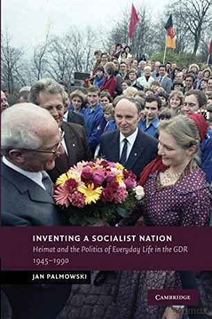Inventing A Socialist Nation - Palmowski Jan [KSIĄŻKA]