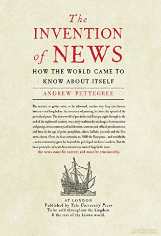 Invention Of News - Andrew Pettegree [KSIĄŻKA]