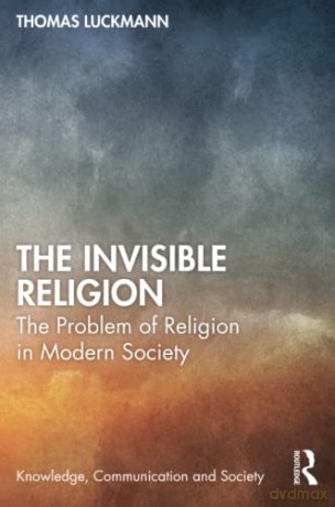 Invisible Religion - Thomas Luckmann [KSIĄŻKA]