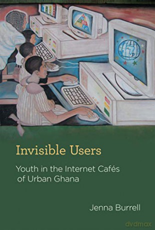 Invisible Users 8211 Youth In The In - Jenna Burrell [KSIĄŻKA]
