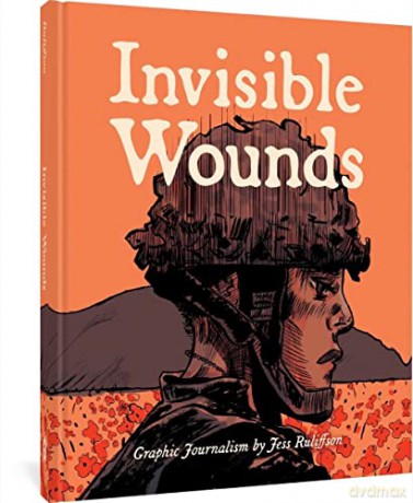 Invisible Wounds Finding Peace After War - Jess Ruliffson [KSIĄŻKA]