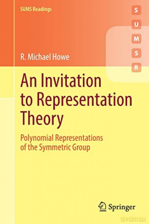Invitation To Representation Theory - R. Michael Howe [KSIĄŻKA]