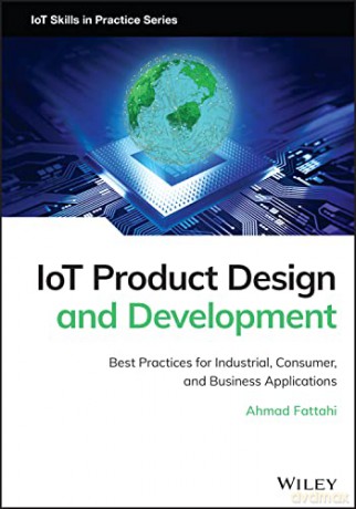 Iot Product Design And Development - Ahmad Fattahi [KSIĄŻKA]
