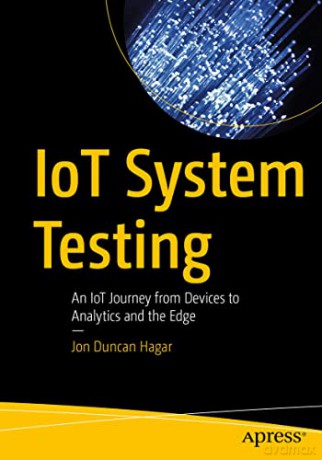 Iot System Testing - Hagar Jon Duncan [KSIĄŻKA]