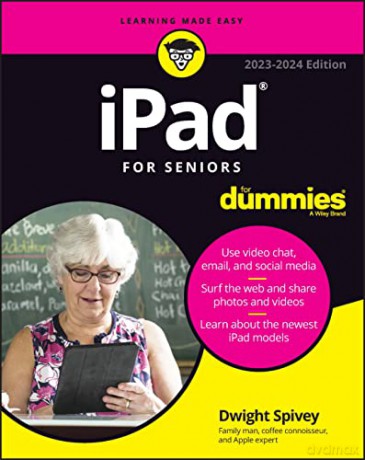 Ipad For Seniors For Dummies - Dwight Spivey [KSIĄŻKA]