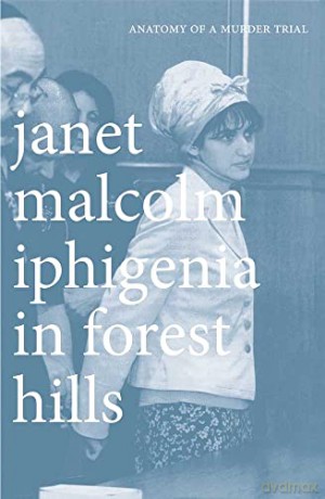 Iphigenia In Forest Hills Anato - Janet Malcolm [KSIĄŻKA]