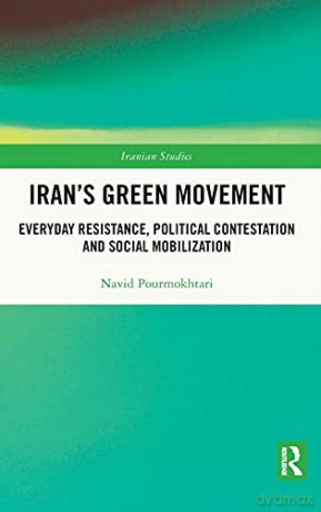 Irans Green Movement - Navid Pourmokhtari [KSIĄŻKA]
