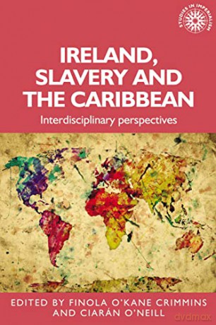 Ireland Slavery And The Caribbean - Finola Okane [KSIĄŻKA]
