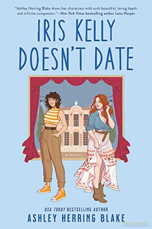 Iris Kelly Doesnt Date - Ashley H Blake [KSIĄŻKA]
