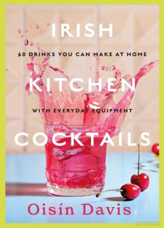 Irish Kitchen Cocktails - Oisin Davis [KSIĄŻKA]