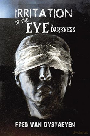 Irritation Of The Eye In Darkness - Fred Van Oystaeyen [KSIĄŻKA]