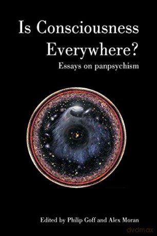 Is Consciousness Everywhere - P Goff [KSIĄŻKA]