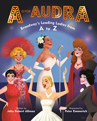 Is For Audra Broadways Leading Ladies Fr - John Robert Allman [KSIĄŻKA]