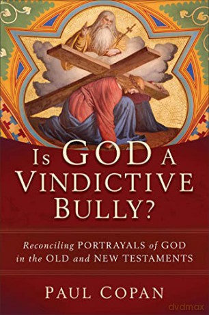 Is God A Vindictive Bully - Copan Paul [KSIĄŻKA]