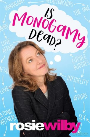 Is Monogamy Dead - Rosie Wilby [KSIĄŻKA]