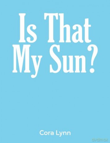 Is That My Sun - Cora Lynn [KSIĄŻKA]