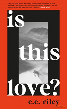 Is This Love - C E Riley [KSIĄŻKA]