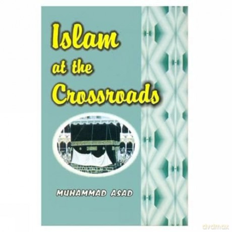 Islam At The Crossroads - Muhammad Asad [KSIĄŻKA]