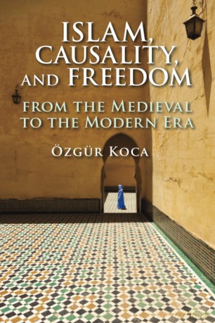Islam Causality And Freedom - Koca Zg R [KSIĄŻKA]
