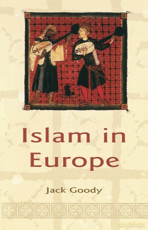 Islam In Europe - Jack Goody [KSIĄŻKA]