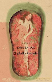 3 Płatki Kamelii - La Voe Lara [KSIĄŻKA]