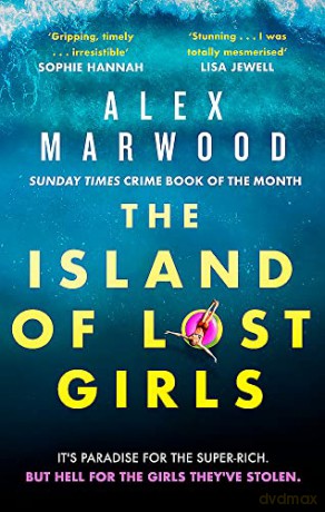 Island Of Lost Girls - Alex Marwood [KSIĄŻKA]
