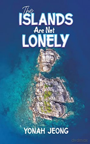 Islands Are Not Lonely - Yonah Jeong [KSIĄŻKA]