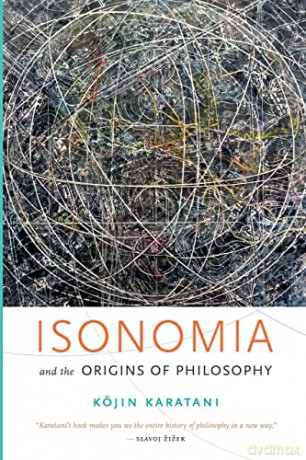 Isonomia And The Origins Of Philoso - Karatani [KSIĄŻKA]