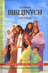 365 Historii Biblijnych Dla Dzieci [KSIĄŻKA]