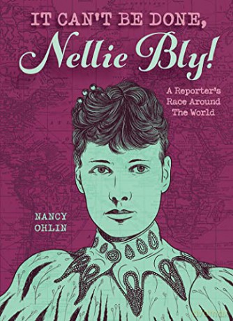 It Cant Be Done Nellie Bly - Nancy Ohlin [KSIĄŻKA]