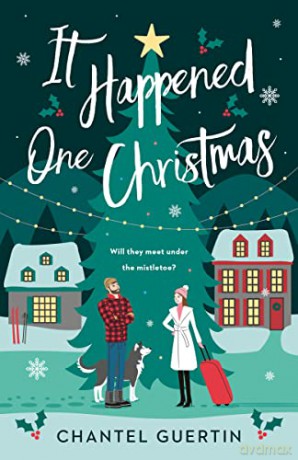 It Happened One Christmas - Chantel Guertin [KSIĄŻKA]