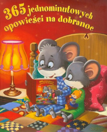365 Jednominutowych Opowieści Na Dobranoc [KSIĄŻKA]