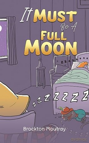It Must Be A Full Moon - Brockton Moutray [KSIĄŻKA]