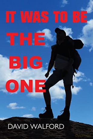 It Was To Be The Big One - David Walford [KSIĄŻKA]